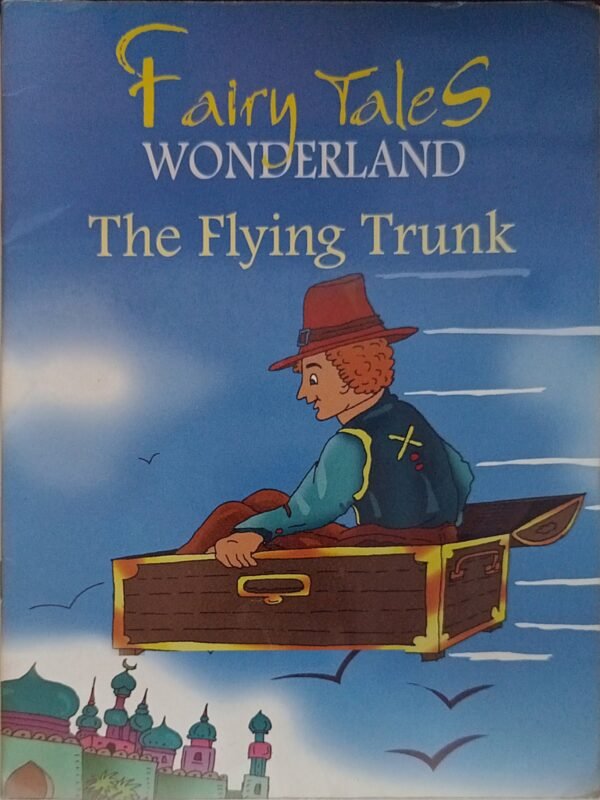FAIRY TALES WONDERLAND THE FLYING TRUNK