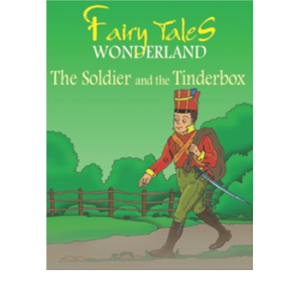 FAIRY TALES WONDERLAND THE SOLDIER AND THE  TINDERBOX