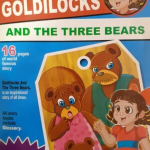 GOLDILOCKS AND THE THREE BEARS