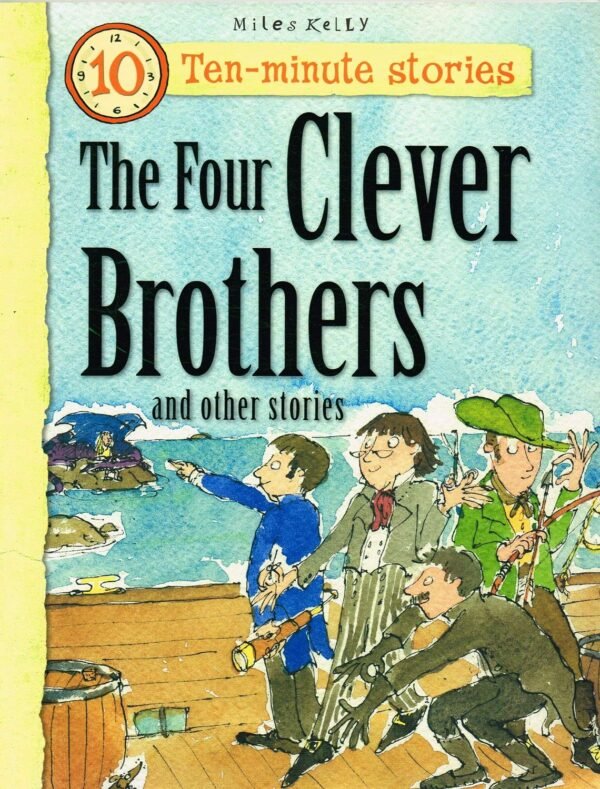 TEN-MINUTE STORIES THE FOUR CLEVER BROTHERS AND OTHER STORIES