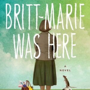 BRITT-MARIE WAS HERE