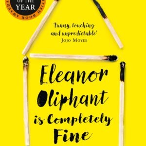 ELEANOR OLIPHANT IS COMPLETELY FINE