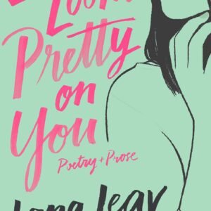 LOVE LOOKS PRETTY ON YOU