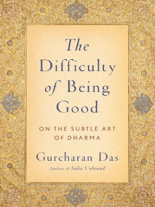 THE DIFFICULTY OF BEING GOOD