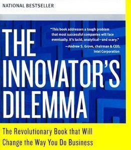 THE INNOVATOR'S DILLEMA