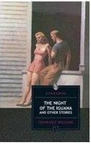 THE NIGHT OF THE IGUANA AND OTHER STORIES